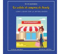 La Salida De Compras De Sandy: En mi vecindario: lidiar con las infidelidades