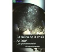 La salida de la crisis de 2008: con optimismo fundado (SIN COLECCION)