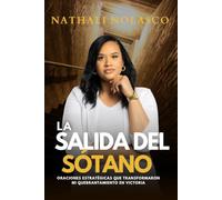 La salida del sótano: Oraciones estratégicas que transformaron mi quebrantamiento en victoria