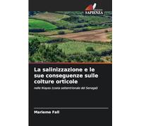 La salinizzazione e le sue conseguenze sulle colture orticole: nelle Niayes (costa settentrionale del Senegal)