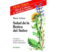 La salud de la Botica del Señor: Consejos y experiencias con hierbas medicinales (SIN COLECCION)