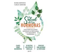 La salud de tus hormonas: Guía práctica para mejorar la fertilidad y el equilibrio hormonal (Zenith Her)
