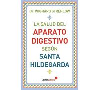 La Salud Del Aparato Digestivo Según Santa Hildegarda