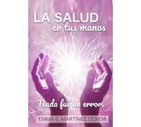 LA SALUD EN TUS MANOS: NADA FUE UN ERROR