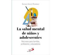 La salud mental de niños y adolescentes: Recursos para familias, profesores y educadores (Cuídate)
