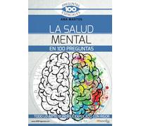 La salud mental en 100 preguntas (100 Preguntas Esenciales)