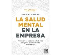 La salud mental en la empresa: Cómo crear trabajos saludables y mejorar la salud mental de tu equipo (Acción Empresarial)
