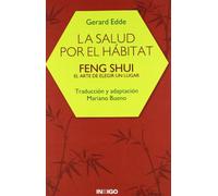 La Salud por El Hábitat: Feng Shui