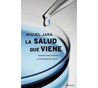 La salud que viene: Nuevas enfermedades y el marketing del miedo (ATALAYA)