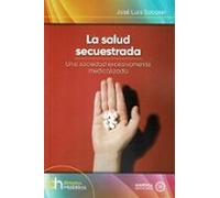 La salud secuestrada: 59 (biblioteca Holística)