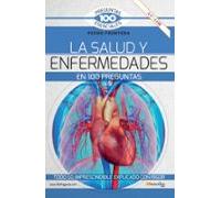 La Salud Y Enfermedades En 100 Preguntas