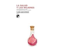 La salud y las mujeres: Investigaciones en torno a la dimensión social y de género: 462 (INVESTIGACION Y DEBATE)