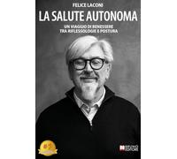 La Salute Autonoma: Un Viaggio Di Benessere Tra Riflessologie E Postura
