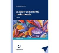 La salute come diritto costituzionale. Lezioni