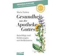 La Salute dalla farmacia del Signore. Ediz. tedesca: Ratschläge und Erfahrungen mit Heilkräutern
