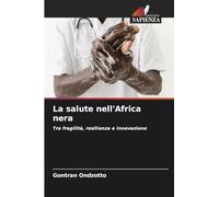 La salute nell'Africa nera: Tra fragilità, resilienza e innovazione