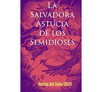 La Salvadora Astucia De Los Semidioses