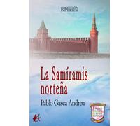 LA SAMIRAMIS NORTEÑA | Pablo Gasca Andreu