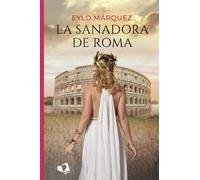 La sanadora de Roma (SIN COLECCION)