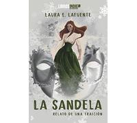 La Sandela. Relato de una traición