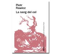 La sang del cel | Piotr Rawicz, Susanna Fosch