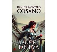 LA SANGRE DE EVA | Daniela Montero Cosano