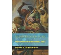 La Sangre de Jerusalén: Serie: La Historia de las Ocho Cruzadas - Libro 2