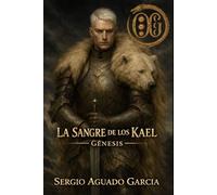 LA SANGRE DE LOS KAEL: Genesis