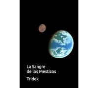 La Sangre de los Mestizos (La República de la Raza)