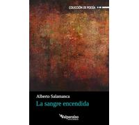 La sangre encendida: 568 (Colección Valparaíso de Poesía)