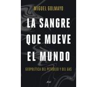 La sangre que mueve el mundo | Miguel Golmayo
