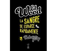 La sangre se esparce rapidamente | Ed Wood
