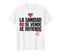 La Sanidad No Se Vende Se Defiende - Marea Blanca Camiseta