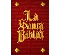La Santa Biblia: Edición Completa la Palabra de Dios. del Antiguo y Nuevo Testamento - the holy bible in spanish El Texto Sagrado que Narra la ... - Santa Biblia, Reina Valera 1909 Revisada