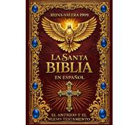 LA SANTA BIBLIA ilustrada. ANTIGUO Y NUEVO. TESTAMENTO Edición Clásica Completa para la Lectura y la Meditación Espiritual : CONFORME AL CORAZÓN DE ... RevisiónRVR 1909 (Spanish Edition)