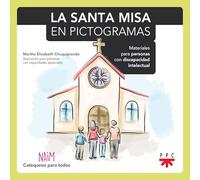 La Santa Misa en Pictogramas: Catequesis para todos - Proyecto NAIM (Fuera de Colección)