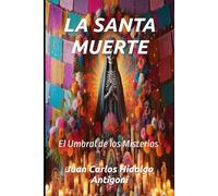 LA SANTA MUERTE: El Umbral de los Misterios: 7 (LEYENDAS-LEGENDS)