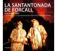 La Santantonada de Forcall: Festa medieval del foc (Festum)