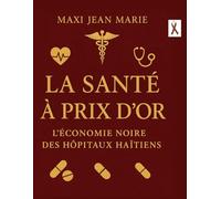 La Santé à Prix d’Or L’Économie Noire des Hôpitaux Haïtiens: Quand la corruption transforme les hôpitaux en commerces de survie