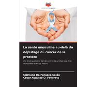La santé masculine au-delà du dépistage du cancer de la prostate