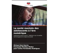 La santé mentale des adolescents à l'ère numérique: Interactions entre le sport, l'addiction aux nouvelles technologies et le risque de suicide