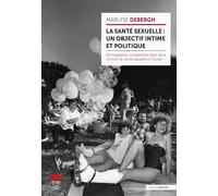 La santé sexuelle : un objectif intime et politique: Ethnographie comparative dans deux centres de santé sexuelle en Suisse