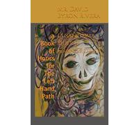 La Santisima Muerte - Grandmother: a Book of Hours for The Left Hand Path (Left Hand Path wellness)