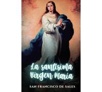 La Santísima Virgen María
