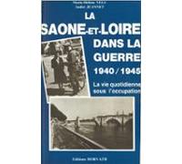 La Saône-et-loire Dans La Guerre (1940-1945) (ebook)