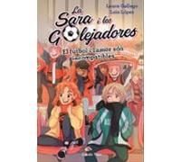 La Sara I Les Golejadores 4: El Futbol I L Amor Són Incompatibles