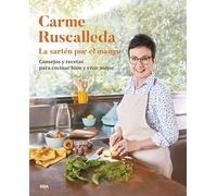 La sartén por el mango: Consejos y recetas para cocinar bien y vivir mejor (Gastronomía y Cocina)