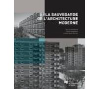 La Sauvegarde De Larchitecture Moderne (ebook)