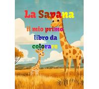 La Savana: il mio primo libro da colorare