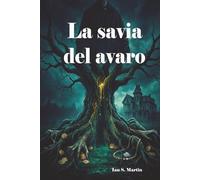 La savia del avaro